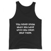 You never know what you have until you clean your room. - Unisex Jersey Tank Funny quotes 7830651