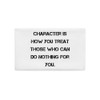 Character is how you treat those who can do nothing for you. - Premium Pillow Case Motivational quotes 7829569