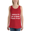 I would kill for a Nobel Peace Price! - Unisex Jersey Tank Funny quotes 7829801