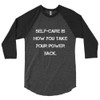 Self-care is how you take your power back. - Poly-Cotton 3/4 Sleeve Raglan Shirt Motivational quotes 7826957
