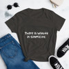 There is beauty in simplicity. - Ladies Ringspun Fashion Fit T-Shirt Funny quotes 7821762