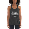 I need a six-month holiday, twice a year. - Women's Flowy Racerback Tank Funny quotes 7828454