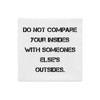 Do not compare your insides with someones else's outsides. - Premium Pillow Case Motivational quotes 7829458