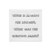 Wine is always the answer. What was the question again? - Premium Pillow Case Funny quotes 7828377