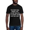 The more you weight the harder you are to kidnap. Stay safe eat cake. - Unisex Short Sleeve Crew Neck Funny quotes 7825229