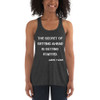 The secret of getting ahead is getting started. - Mark Twain - Women's Flowy Racerback Tank Motivational quotes 7828947