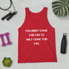 You didn't come this far to only come this far. - Unisex Jersey Tank Motivational quotes 7831668