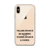 Falling down is an accident. Staying down is a choice. - iPhone Case Motivational quotes 7826787