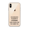 The greatest pleasure in life is doing what people say you cannot do. - iPhone Case Motivational quotes 7826429