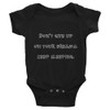 Don't give up on your dreams. keep sleeping. - Infant Baby Rib Bodysuit Funny quotes 7829361