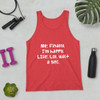 Me: Finally, I'm happy. LIfe: Lol, wait a sec. - Unisex Jersey Tank Funny quotes 7830453