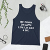 Me: Finally, I'm happy. LIfe: Lol, wait a sec. - Unisex Jersey Tank Funny quotes 7830453