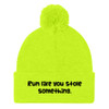 Run like you stole something. - Pom Pom Knit Cap Funny quotes 7820668