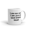 I am not lazy, I am just on save energy mode. - White Glossy Mug Funny quotes 7821111