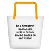Be a pineapple: stand tall, wear a crown, and be sweet on the inside. - Beach Bag Funny quotes 7831276