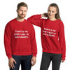 There is no angry way to say bubbles. - Unisex Crewneck Sweatshirt Funny quotes 7823395