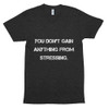 You don't gain anything from stressing. - Unisex Short Sleeve Track Shirt Motivational quotes 7823265