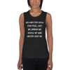 No matter how you feel, get up, dress up, show up and never give up. - Women's Flowy Muscle Tank Motivational quotes 7831824
