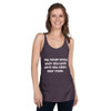 You never know what you have until you clean your room. - Ladies Triblend Racerback Tank Funny quotes 7825962