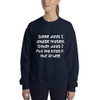 Some days I amaze myself. Other days I put my keys in the fridge. - Unisex Crewneck Sweatshirt Funny quotes 7824232