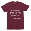 If you can dream it, you can do it. - Walt Disney - Unisex Short Sleeve Track Shirt Motivational quotes 7823221