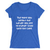 The more you weight the harder you are to kidnap. Stay safe eat cake. - Ladies' Triblend Short Sleeve T-Shirt Funny quotes 7826375