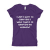 I don't want to sleep like a baby. I want to sleep like my husband! - Girl's The Princess Tee Funny quotes 7821995