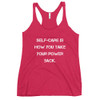 Self-care is how you take your power back. - Ladies Triblend Racerback Tank Motivational quotes 7826940