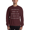 The more you weight, the harder you are to kidnap. Stay safe, eat cake! - Unisex Crewneck Sweatshirt Funny quotes 7823069