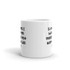 Sometimes I have to tell myself it's not worth the jail time. - White Glossy Mug Funny quotes 7821853