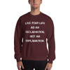 Live your life as an exclamation, not an explanation. - Unisex Crewneck Sweatshirt Motivational quotes 7825874