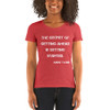 The secret of getting ahead is getting started. - Mark Twain - Ladies' Triblend Short Sleeve T-Shirt Motivational quotes 7826705