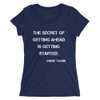 The secret of getting ahead is getting started. - Mark Twain - Ladies' Triblend Short Sleeve T-Shirt Motivational quotes 7826705