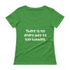 There is no angry way to say bubbles. - Ladies Sheer Scoopneck T-Shirt Funny quotes 7821271