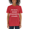 Be brave. Nobody remembers a coward. - Unisex Triblend Short Sleeve T-Shirt Motivational quotes 7827768