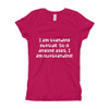 I am standing outside. So if anyone asks, I am outstanding! - Girl's The Princess Tee Funny quotes 7822988