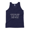 Love is no what yo say. Love is what you do. - Unisex Soft Tri-Blend Tank Motivational quotes 7825137