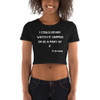 I could either watch it happen or be a part of it - Elon Musk - Women's Crop Tee Motivational quotes 7827358