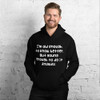 I'm old enough to know better. But young enough to do it anyway. - Unisex Hooded Sweatshirt Funny quotes 7824368