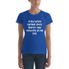 tried being normal once. Worst two minutes of my life. - Ladies Ringspun Fashion Fit T-Shirt Funny quotes 7821864