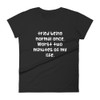 tried being normal once. Worst two minutes of my life. - Ladies Ringspun Fashion Fit T-Shirt Funny quotes 7821864