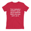 That awkward moment when you're wearing Nike's and you can't do it. - Ladies' The Boyfriend Tee Funny quotes 7822665