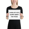 When life gets blurry adjust the focus. - Matte Paper Framed Poster Motivational quotes 7814978