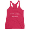 Don't worry, Beyonce. - Ladies Triblend Racerback Tank Funny quotes 7826189