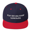 Run like you stole something. - Yupoong Wool Blend Snapback Funny quotes 7820605