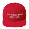 Run like you stole something. - Yupoong Wool Blend Snapback Funny quotes 7820605