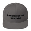 Run like you stole something. - Yupoong Wool Blend Snapback Funny quotes 7820605