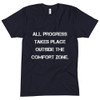 All progress takes place outside the comfort zone. - Unisex Short Sleeve Crew Neck Motivational quotes 7825665