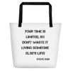 Your time is limited, so don't waste it living someone else's life! - Steve Jobs - Beach Bag Motivational quotes 7832249