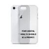 Your mental health should be a priority. - iPhone Case Motivational quotes 7827117